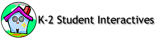 K-2 Student Interactives