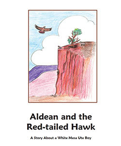 Aldean and the Red-tailed Hawk - A story about a White Mesa Ute Boy