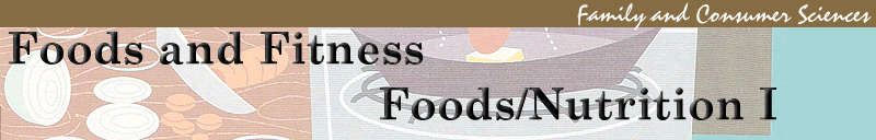 Foods and Fitness - Foods/Nutrition I