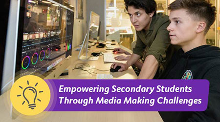 Teacher Tip: Empowering Secondary Students Through Media Making Challenges