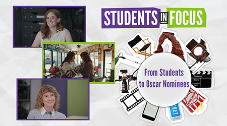Students in Focus: From Students to Oscar Nominees