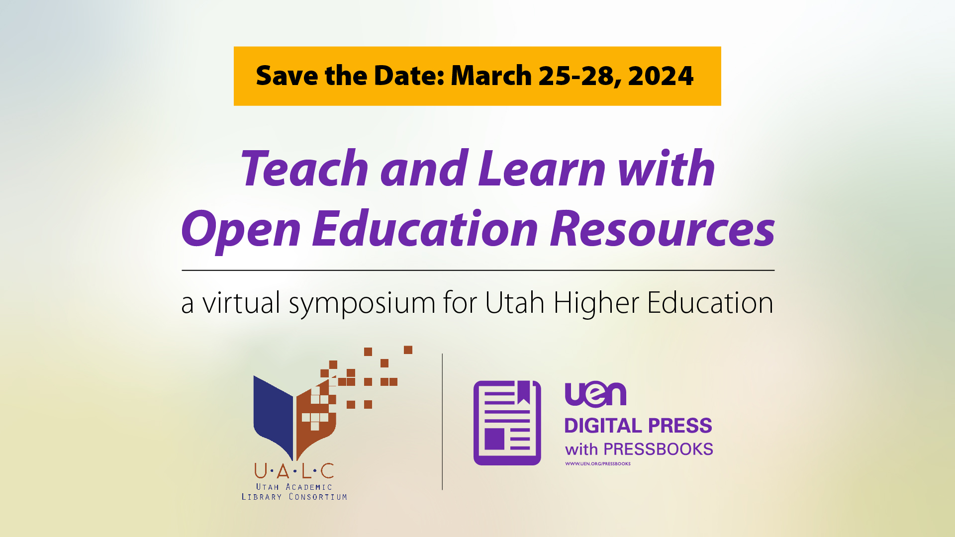 March 25-28, 2024 Teach & Learn with Open Education Resources a virtual symposium for Utah Higher Education