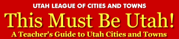 A Teacher's Guide to Utah Cities and Towns